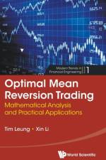 Optimal Mean Reversion Trading: Mathematical Analysis And Practical Applications af Tim Siu-tang (University Of Washington Leung