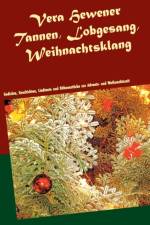 Tannen, Lobgesang, Weihnachtsklang af Vera Hewener
