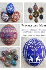 Pysanky and More: Jewelry, Mosaics, Etching, Ink Dyeing, Exotic Eggs af Lorrie Popow