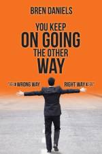 You Keep on Going the Other Way af Bren Daniels