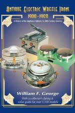 Antique Electric Waffle Irons 1900-1960 af William George