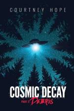 Cosmic Decay af Courtney Rachelle Hope