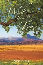 Wish Upon a Tree af Naomi Schulz