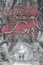 Intentions of Love af Kevin Browne