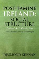 Post-Famine Ireland af Desmond Keenan