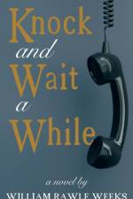 Knock and Wait a While af William Rawles Weeks