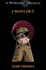 I Want Out af Tedd Thomey
