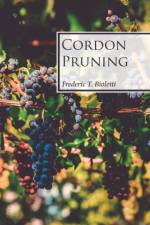 Cordon Pruning af Frederic T Bioletti