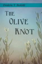The Olive Knot af Frederic T Bioletti