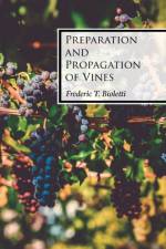 Preparation and Propagation of Vines af Frederic T Bioletti