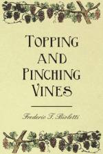 Topping and Pinching Vines af F C H Flossfeder