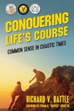 Conquering Life's Course af Richard V Battle