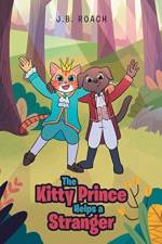 The Kitty Prince Helps a Stranger af J B Roach