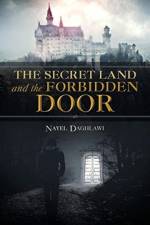 The Secret Land and the Forbidden Door af Nayel Daghlawi