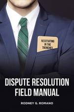 Dispute Resolution Field Manual af Rodney G Romano