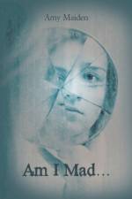 Am I Mad... af Amy Maiden