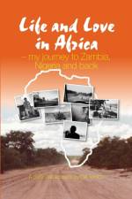 Life and Love in Africa: My Journey to Zambia, Nigeria and Back af Gill Tembo