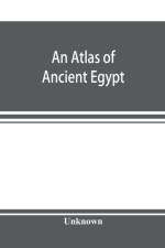 atlas of ancient Egypt af UNKNOWN
