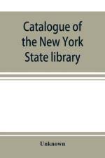 Catalogue of the New York State library, 1872. Subject-index of the general library af UNKNOWN
