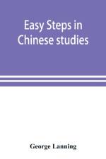 Easy steps in Chinese studies af George Lanning