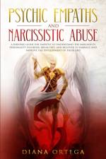 Psychic Empaths and Narcissistic Abuse af Diana Ortega