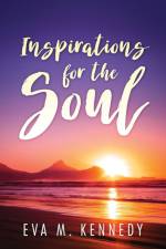 Inspirations for the Soul af Eva M Kennedy