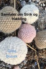 Samtaler om Strik og Hækling af Gitte Bobak