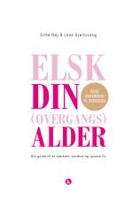 Elsk din (overgangs)alder af Gitte Høj