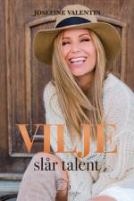 Vilje slår talent af Josefine Valentin