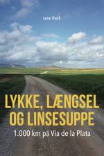 Lykke, længsel og linsesuppe af Lene Theill