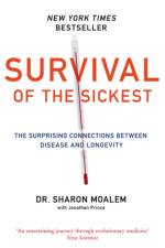 Survival of the Sickest af Dr Sharon Moalem