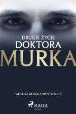 Drugie życie doktora Murka af Tadeusz Dołęga-Mostowicz