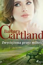 Zwyciężona przez miłość - Ponadczasowe historie miłosne Barbary Cartland af Barbara Cartland