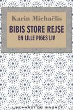 Bibis store rejse. En lille piges liv af Karin Michaëlis
