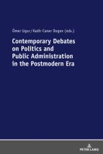 Contemporary Debates on Politics and Public Administration in the Postmodern Era