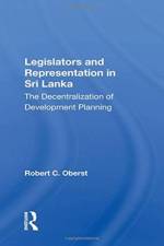 Legislators and Representation in Sri Lanka af Robert C. Oberst