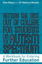 Getting the Best Out of College for Students on the Autism Spectrum