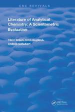 Literature Of Analytical Chemistry af Tibor Braun
