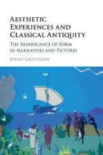 Aesthetic Experiences and Classical Antiquity af Jonas (Ruprecht-Karls-Universitat Heidelberg Grethlein