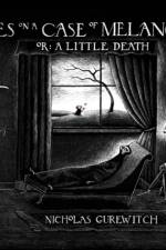 Notes on a Case of Melancholia, or: A Little Death af Nicholas Gurewitch