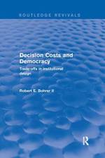 Decision Costs and Democracy af Robert E. Bohrer II