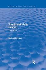 The British Folk Revival 1944-2002 af Michael Brocken