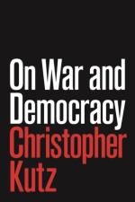 On War and Democracy af Christopher Kutz