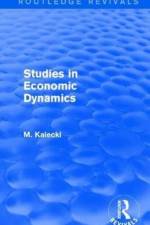 Routledge Revivals: Studies in Economic Dynamics (1943) af M. Kalecki