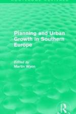 Routledge Revivals: Planning and Urban Growth in Southern Europe (1984)