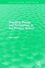 Teaching Design and Technology in the Primary School (1993) af Tina Jarvis