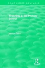 Teaching in the Primary School (1989) af Maurice Galton