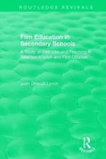 Film Education in Secondary Schools (1983) af Joan iscoll Lynch