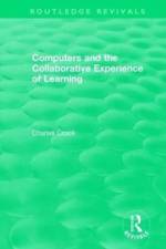 Computers and the Collaborative Experience of Learning (1994) af Charles Crook