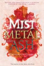 Mist, Metal, and Ash af Gwendolyn Clare